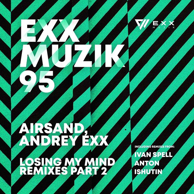 Airsand, Andrey Exx - Losing My Mind (Ivan Spell Remix)