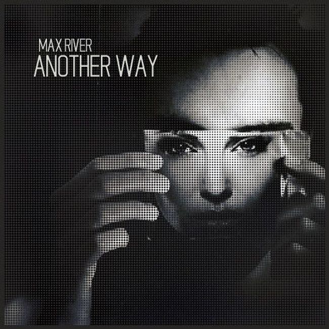 Max River - Another Way