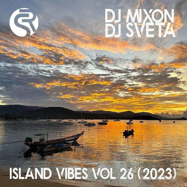 Dj Mixon and Dj Sveta - Island Vibes vol 26 (2023)