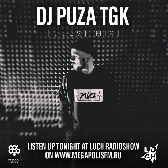 Luch Radioshow #259 - Puza TGK @ Megapolis 89.5 FM 05.05.2020 #259
