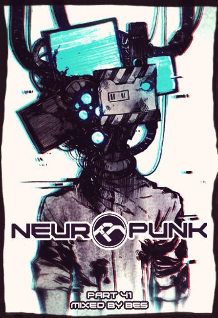 Neuropunk pt.41 mixed by Bes (voiceless)