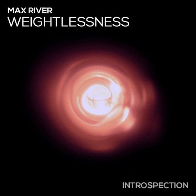 Max River - Weightlessness