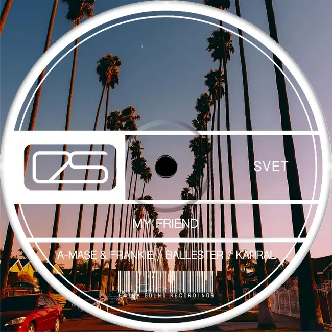 SVET - My Friend (Ballester Remix) [Extra Sound Recordings]