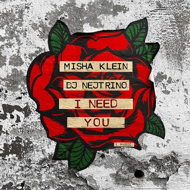 Misha Klein, Dj Nejtrino - I Need You (Cut)