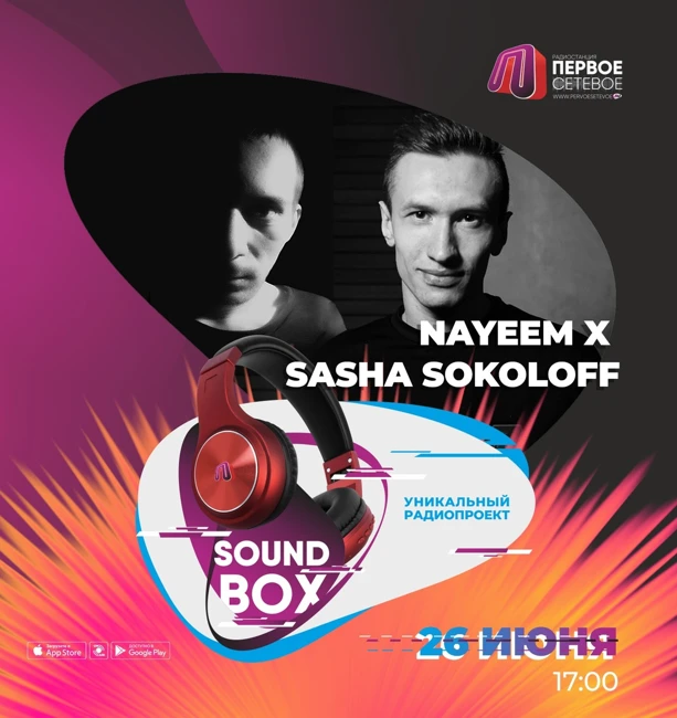 NAYEEM x SASHA SOKOLOFF - SOUND BOX @ Первое Сетевое (26-06-2022)
