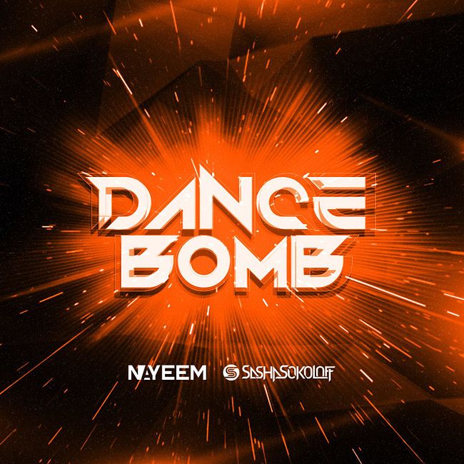 NAYEEM x SASHA SOKOLOFF - DANCE BOMB 7