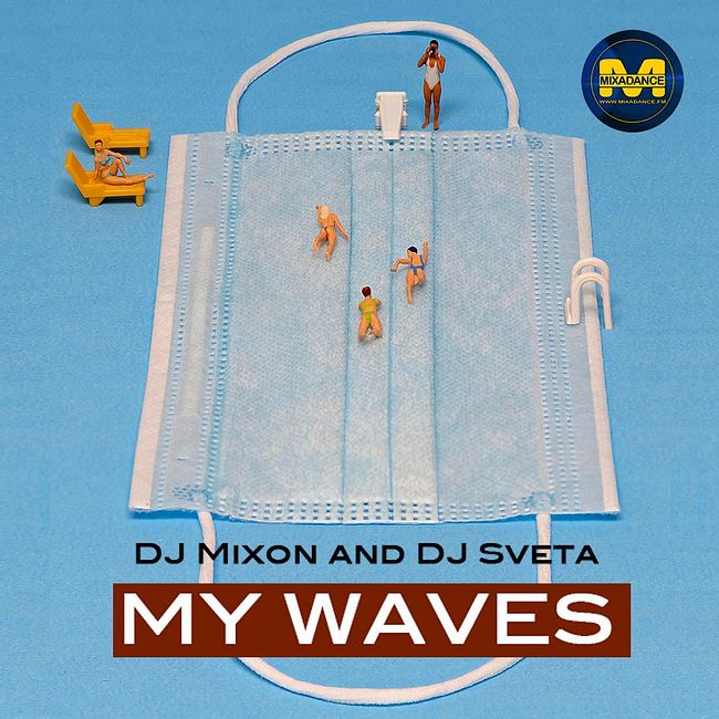 Dj Mixon and Dj Sveta - My Waves (2020)