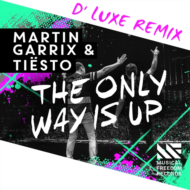 Martin Garrix & Tiesto - The Only Way Is Up (D' Luxe Remix)