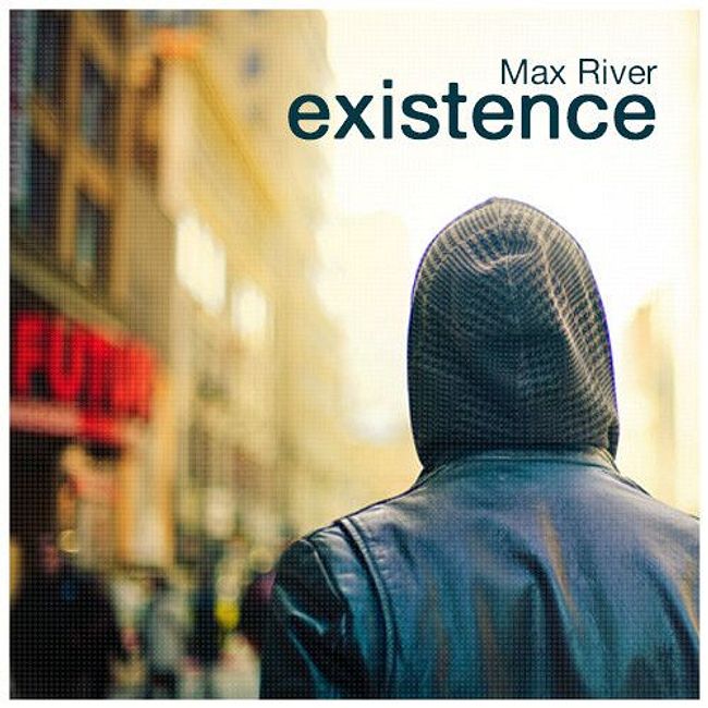 Max River - Existence