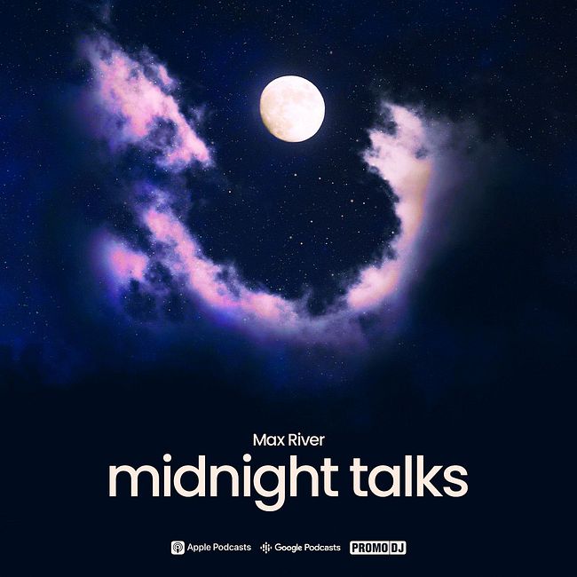 Max River - Midnight Talks