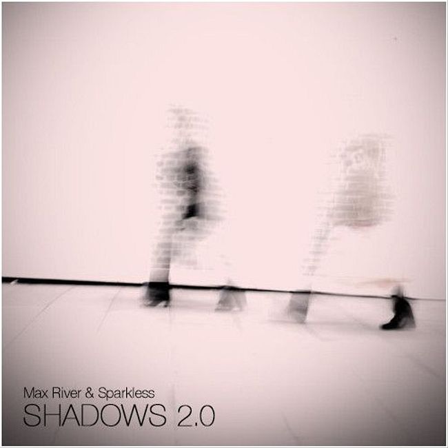 Max River & Sparkless - Shadows 2.0