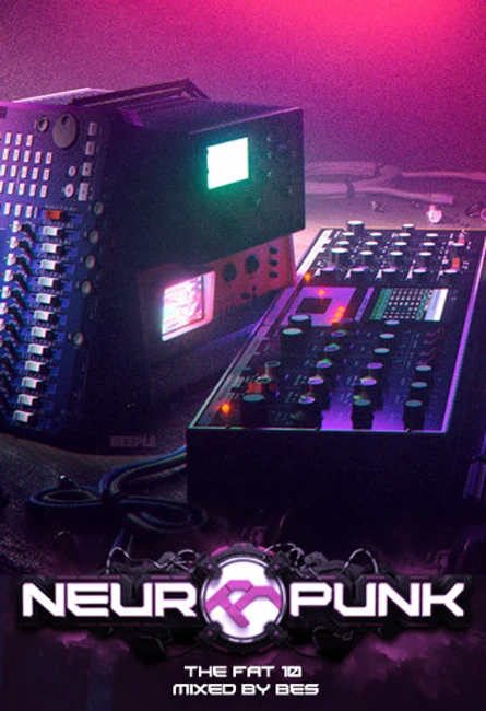 Neuropunk special - THE FAT 10 mixed by Bes