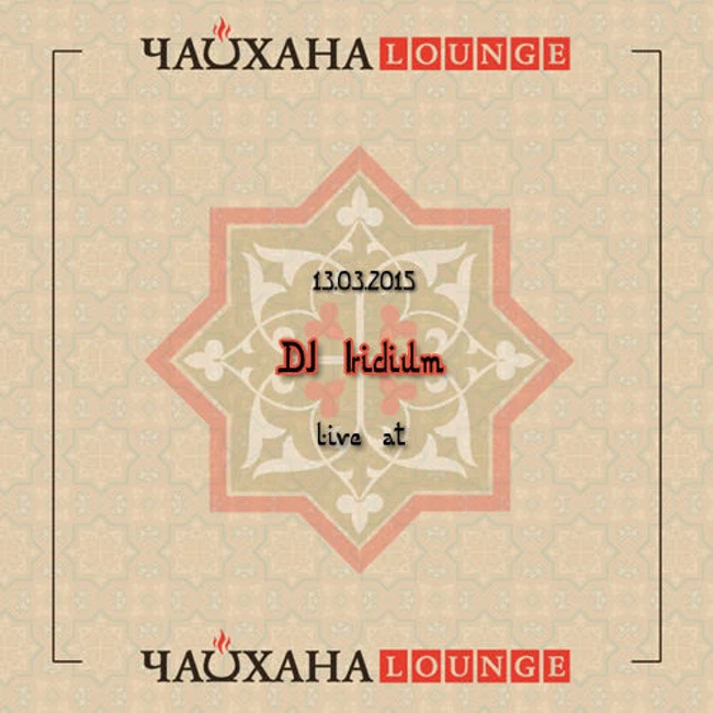 DJ Iridium - Live @ Chaihana Lounge (13-03-15)