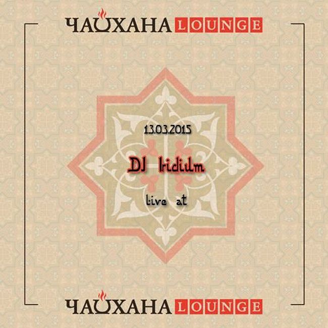 DJ Iridium - Live @ Chaihana Lounge (13-03-15)