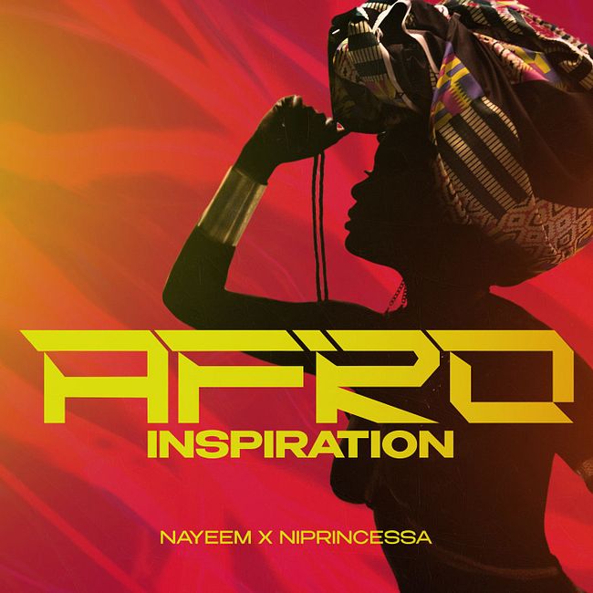 NAYEEM x NIPRINCESSA - Afro Inspiration #1