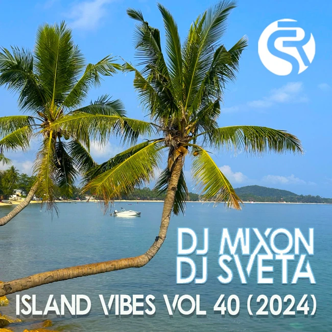 Dj Mixon and Dj Sveta - Island Vibes vol 40 (2024) (promodj.com)