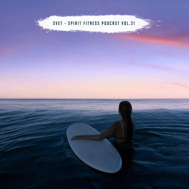 SVET - SPIRIT Fitness Podcast #31