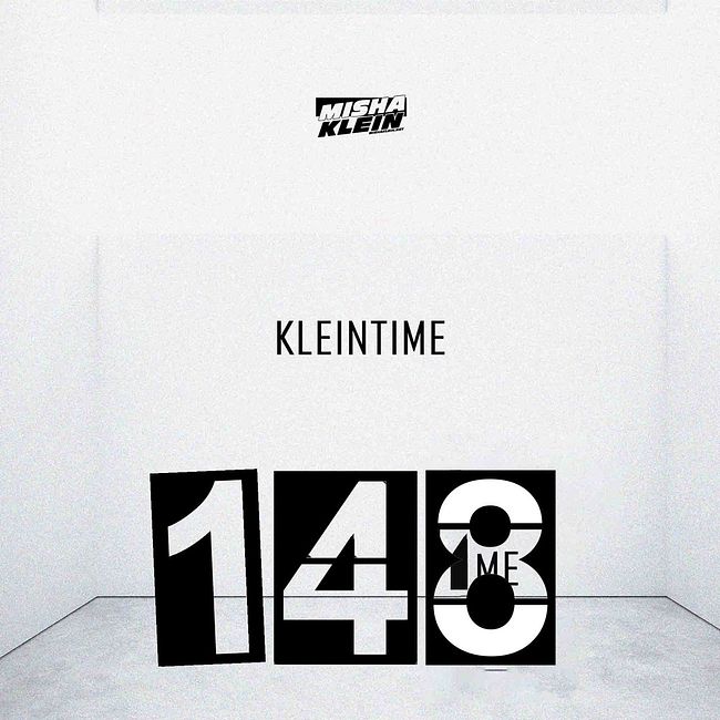 Misha Klein - Kleintime #148