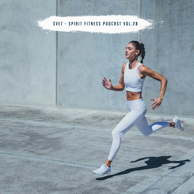 SVET - SPIRIT Fitness Podcast #28