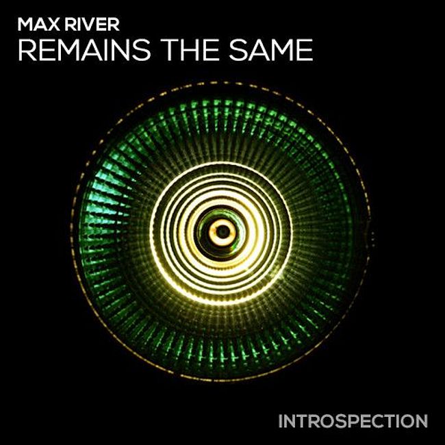 Max River - Remains The Same