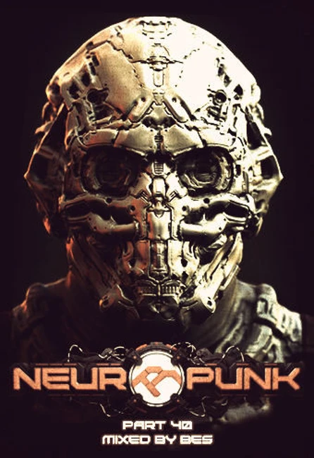 Neuropunk pt.40 mixed by Bes (voiceless)