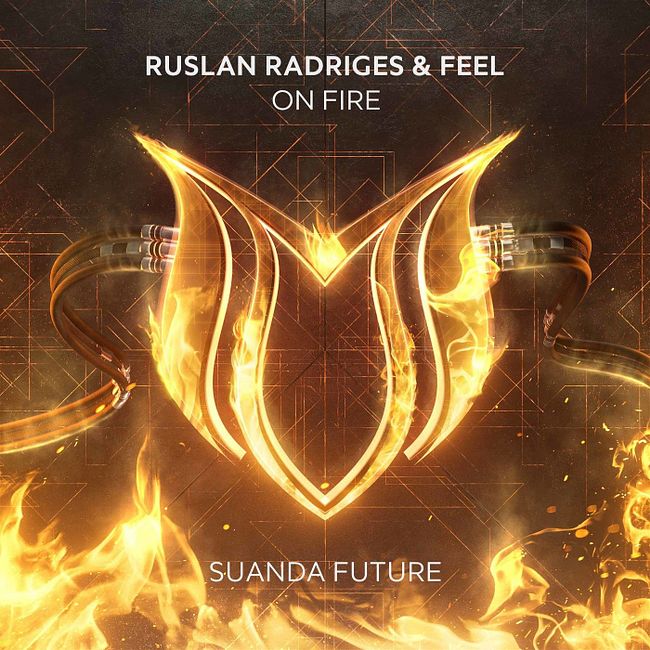 Ruslan Radriges, FEEL - On Fire (Radio Edit) [SUANDA]