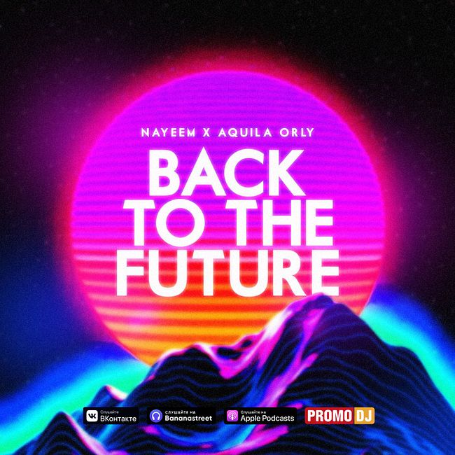 NAYEEM x Aquila Orly - Back to the Future #1