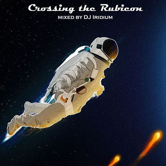 DJ Iridium - Crossing the Rubicon (Mix) (29-08-19)