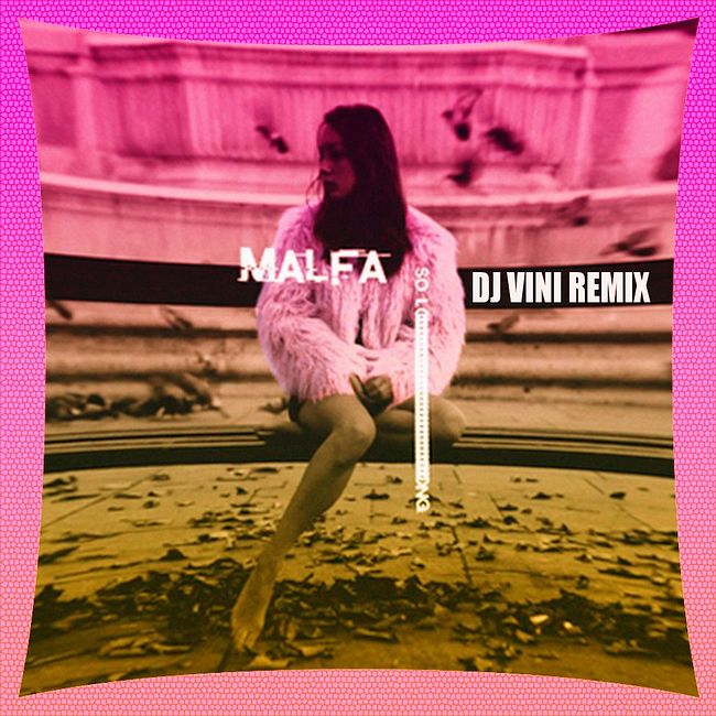 MALFA - So Long (DJ Vini Remix)