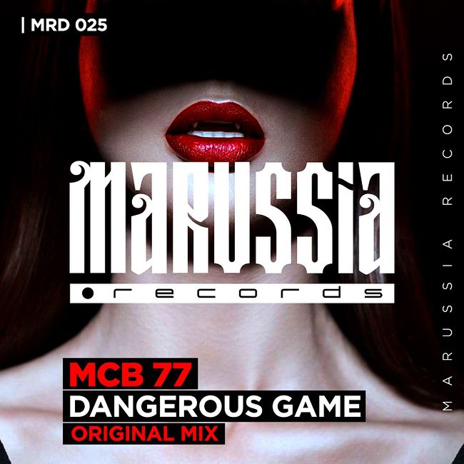 MCB 77 - Dangerous Game (Original Mix)