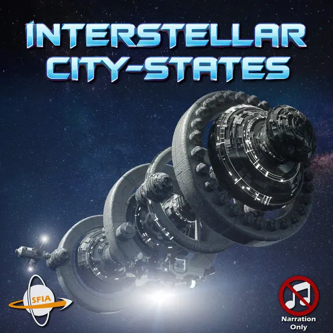 Interstellar City States (Narration Only)