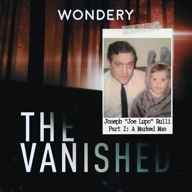 Joseph "Joe Lupo" Rulli Part 1: A Marked Man