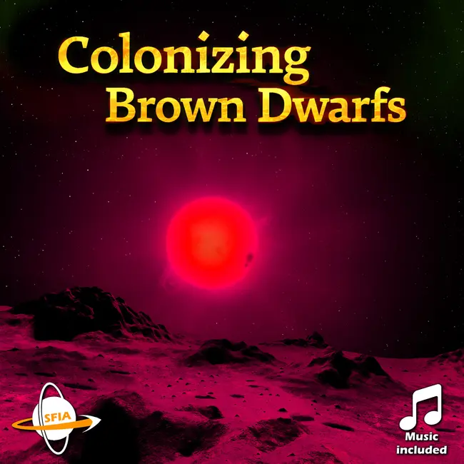 Colonizing Brown Dwarfs – Life Around Failed Stars