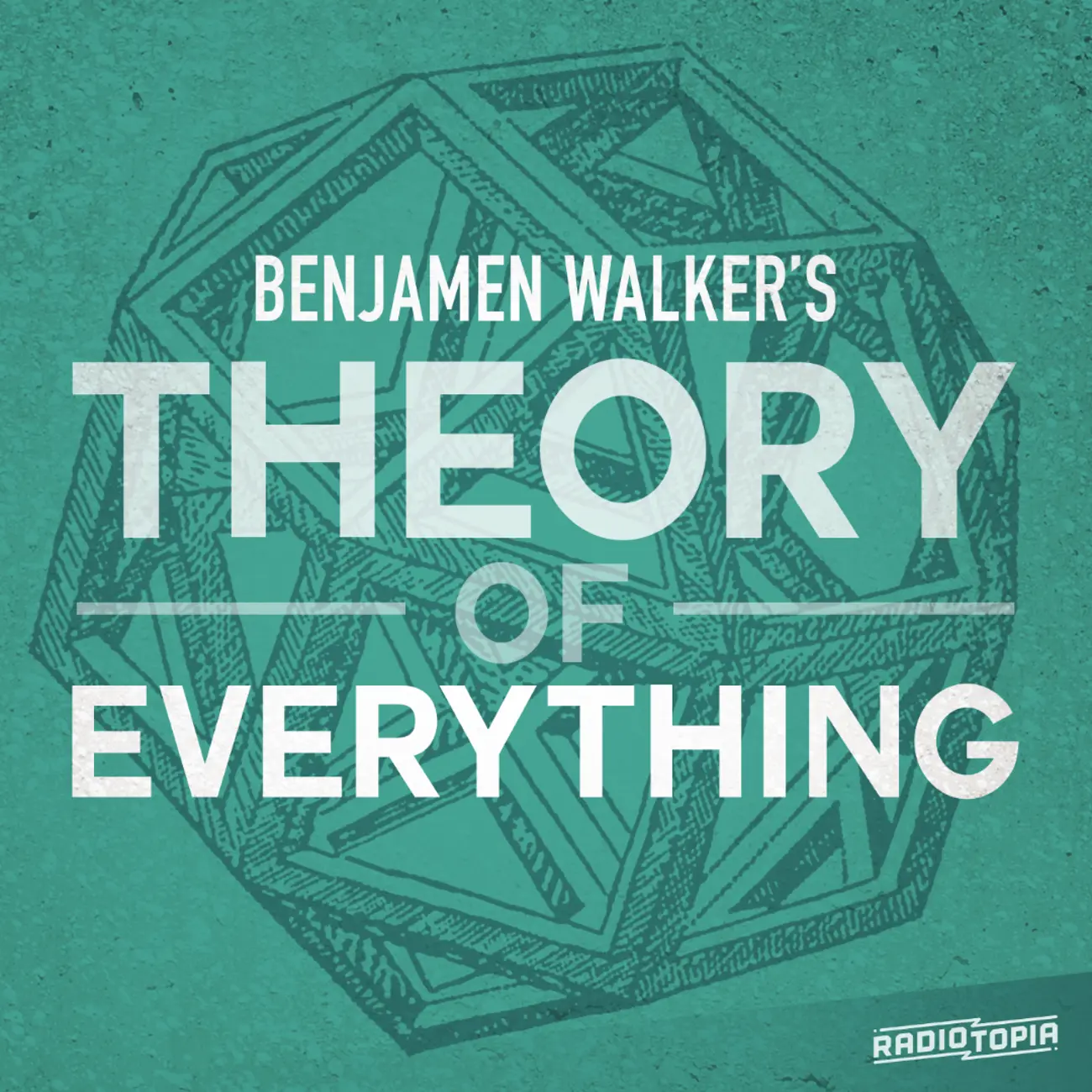 Benjamen Walker's Theory of Everything