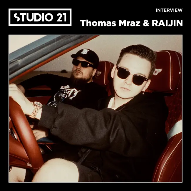 STUDIO 21 Interview: Thomas Mraz & RAIJIN