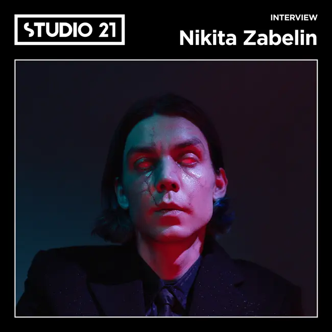 STUDIO 21 Interview: Nikita Zabelin