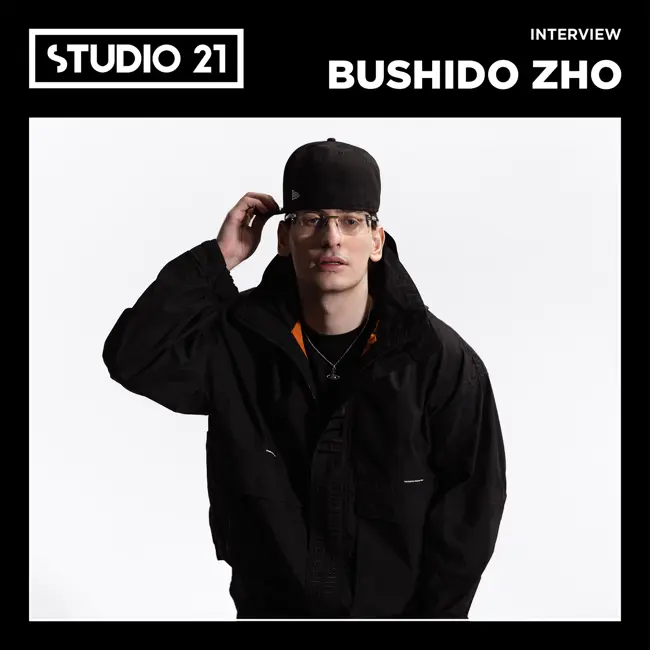 STUDIO 21 Interview: BUSHIDO ZHO