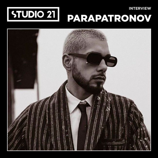 STUDIO 21 Interview: PARAPATRONOV
