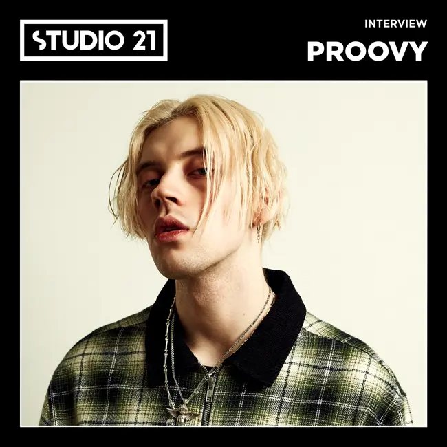 STUDIO 21 Interview: PROOVY