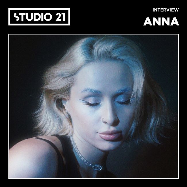 STUDIO 21 Interview: ANNA