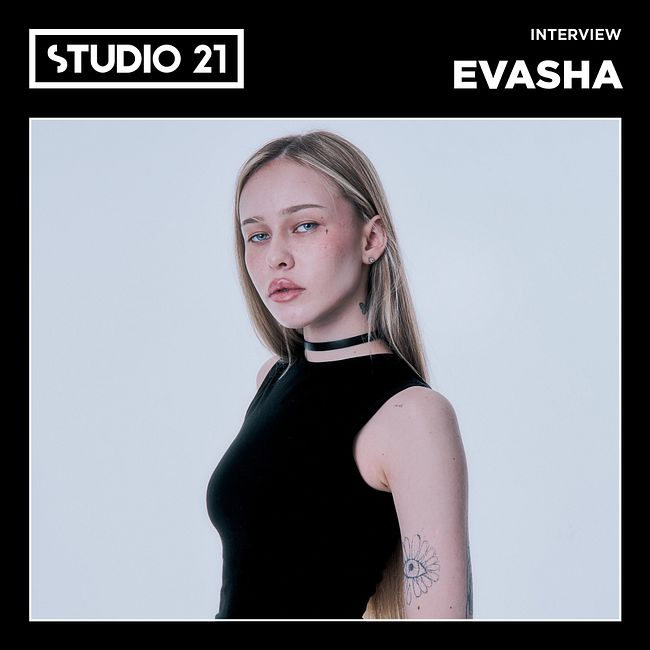 STUDIO 21 Interview: EVASHA