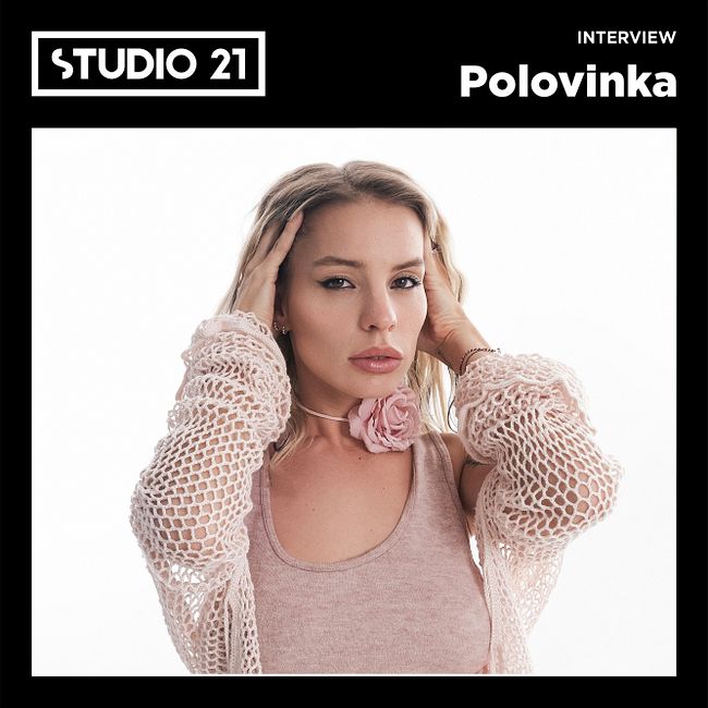 STUDIO 21 Interview: Polovinka