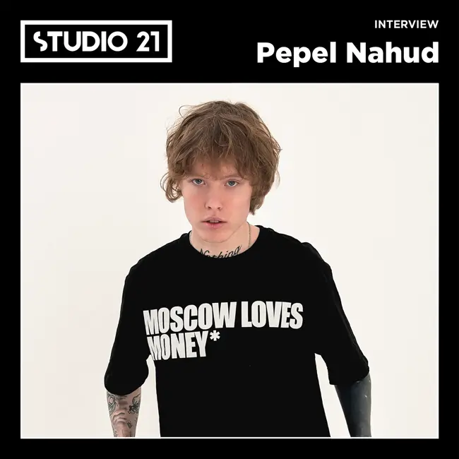 STUDIO 21 Interview: Pepel Nahudi