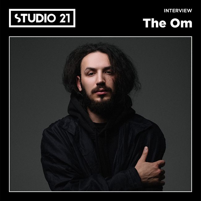 STUDIO 21 Interview: The Om