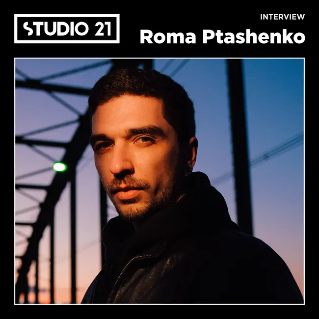 STUDIO 21 Interview: Roma Ptashenko