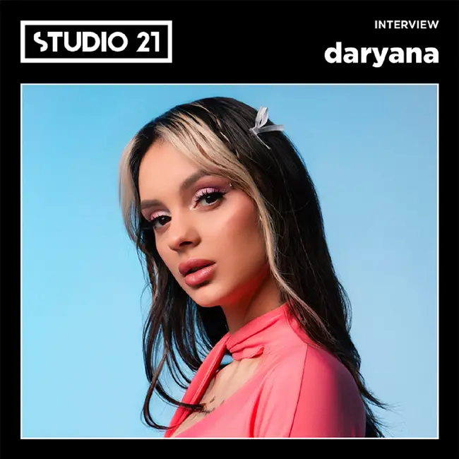 STUDIO 21 Interview: daryana