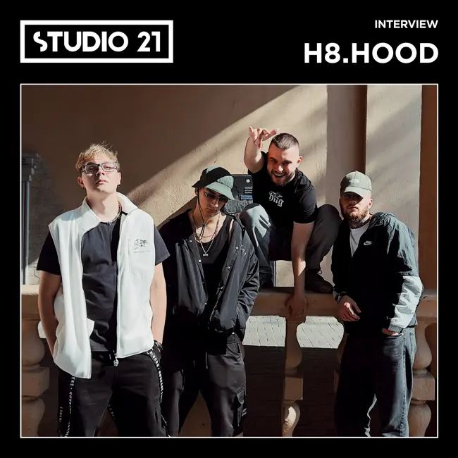 STUDIO 21 Interview: H8.HOOD