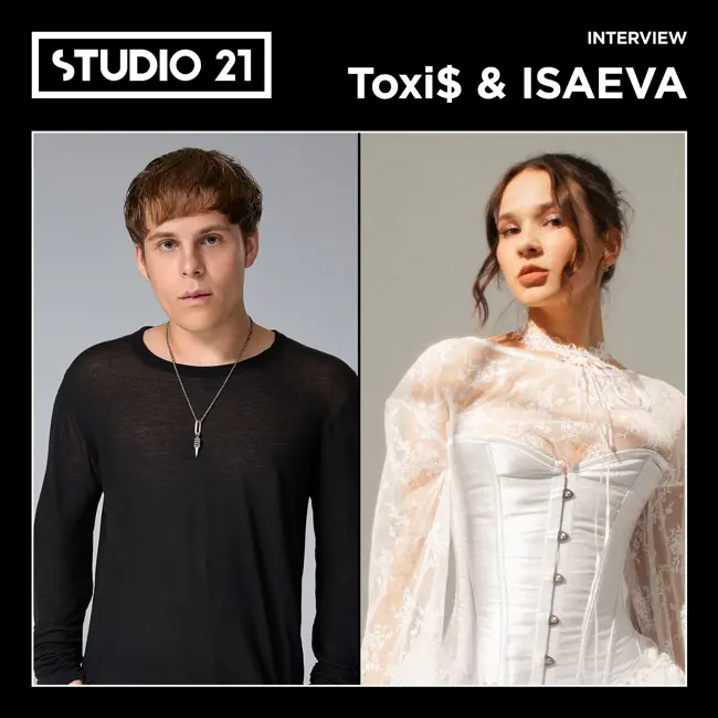 STUDIO 21 Interview: Toxi$ & ISAEVA