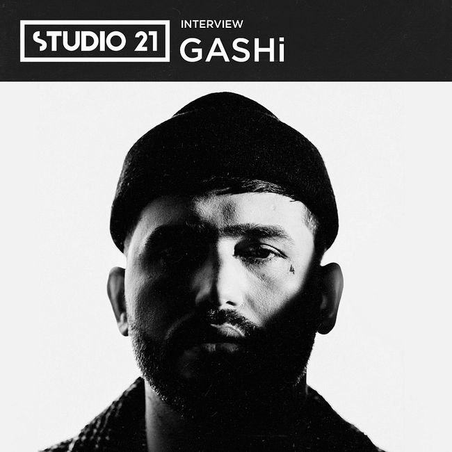 STUDIO 21 Interview: GASHI