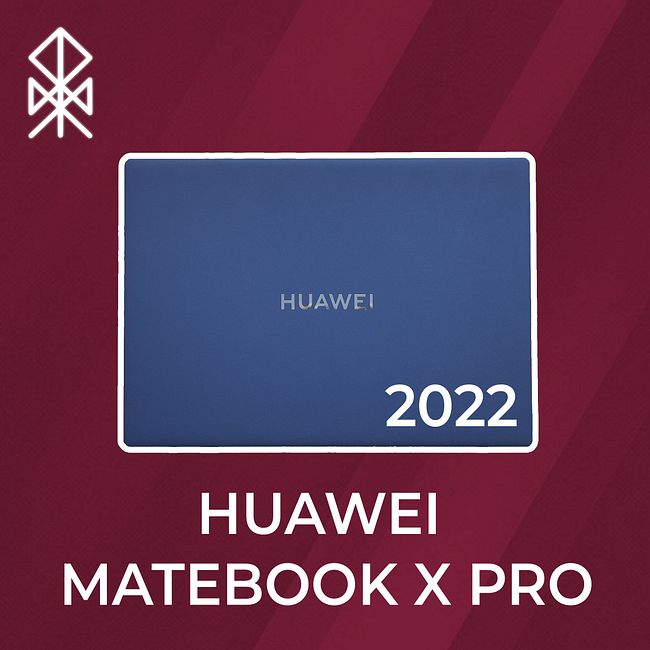 HUAWEI Matebook X Pro 2022 - обзор-обсуждение